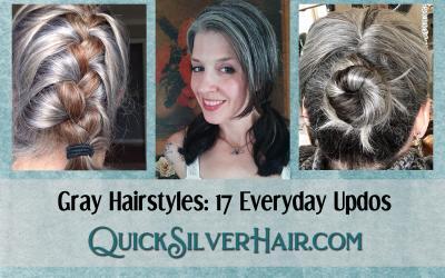 Transitioning to Gray Hairstyles: Everyday Updos