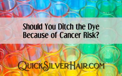 Should You Ditch the Dye Because of Cancer Risk?