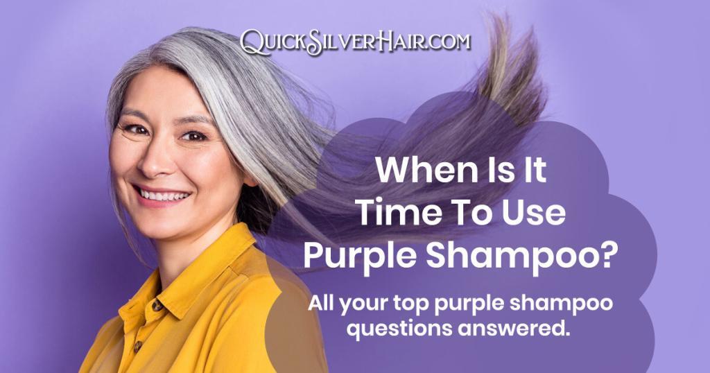When Is It Time To Use Purple Shampoo?