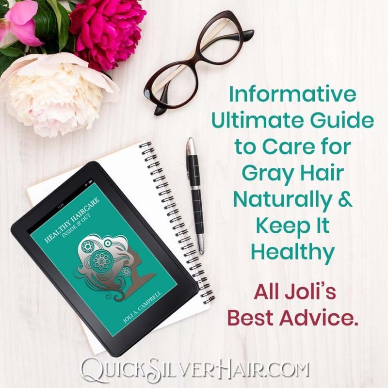 Image of kindle style ebook Healthy Haircare Inside and Out with "informative ultimate guide to care for gray hair naturally & keep it healthy, all Joli's best advice