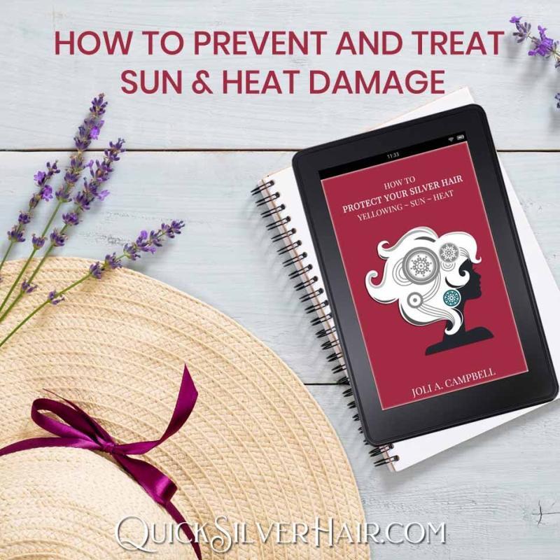 Image of kindle style ebook of How to Protect Your Silver Hair with text "how to prevent and treat sun & heat damage"