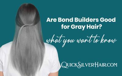 Are Bond Builders Good for Gray Hair?
