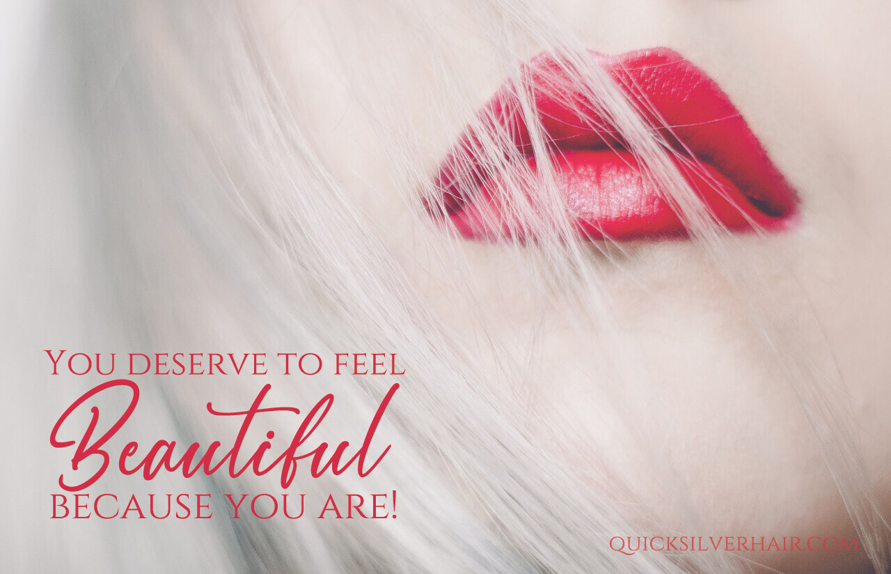 Image of silver haired woman with red lips and text "you deserve to feel beautiful because you are"
