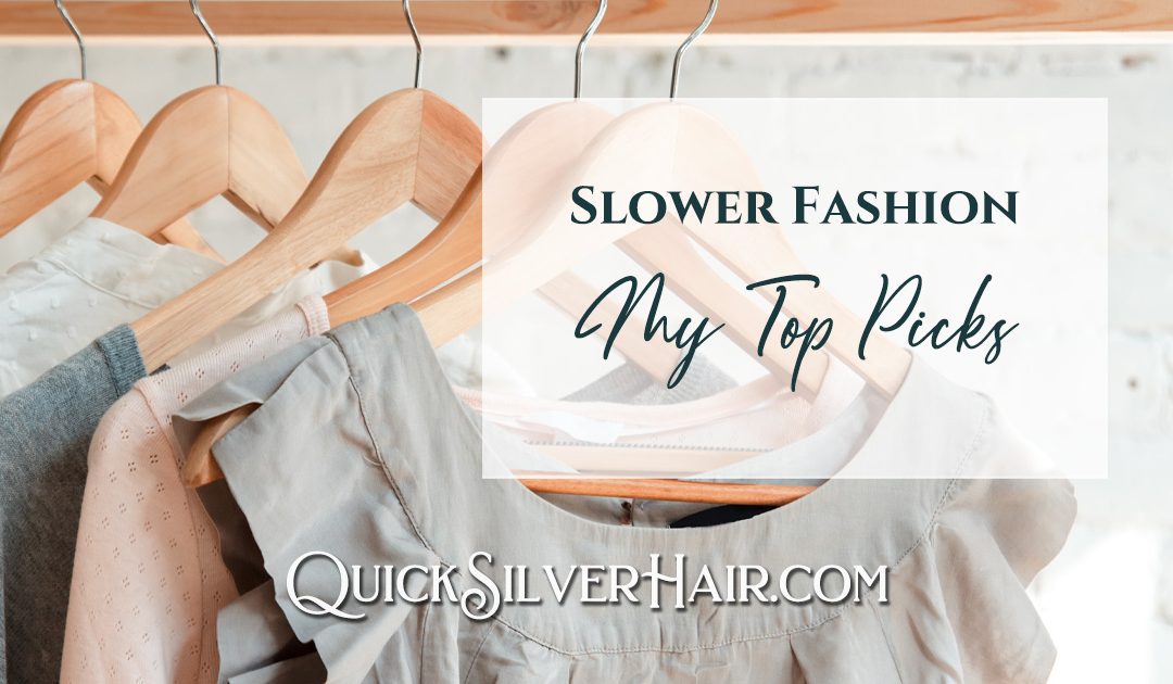 Slower Fashion Brands: My Top Picks